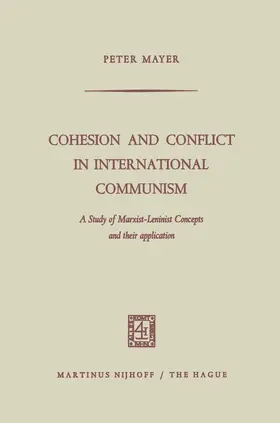 Mayer |  Cohesion and Conflict in International Communism | Buch |  Sack Fachmedien