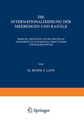 Laun | Die Internationalisierung der Meerengen und Kanäle | Buch | 978-94-015-0121-7 | sack.de