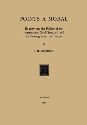 Huizinga |  Gold Points a Moral | Buch |  Sack Fachmedien