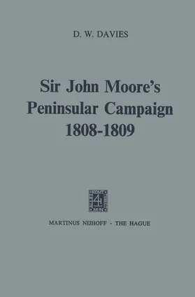 Davies |  Sir John Moore's Peninsular Campaign, 1808-1809 | Buch |  Sack Fachmedien