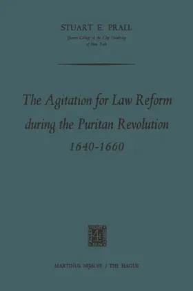 Prall |  The Agitation for Law Reform during the Puritan Revolution 1640-1660 | Buch |  Sack Fachmedien