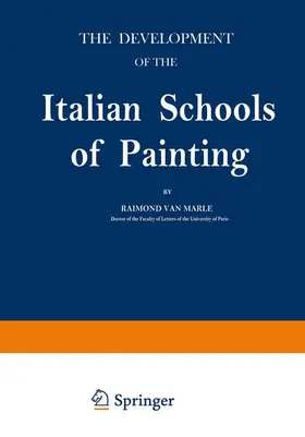 Marle |  The Development of the Italian Schools of Painting | Buch |  Sack Fachmedien