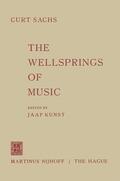 Sachs / Kunst |  The Wellsprings of Music | Buch |  Sack Fachmedien