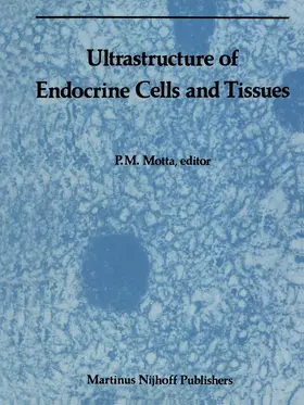 Motta |  Ultrastructure of Endocrine Cells and Tissues | Buch |  Sack Fachmedien