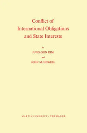 Kim / Howell |  Conflict of International Obligations and State Interests | eBook | Sack Fachmedien