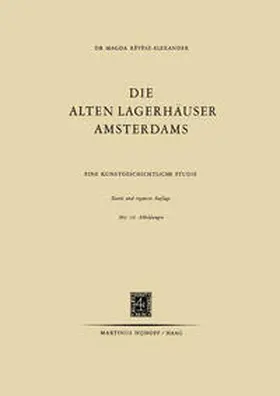 Re´ve´sz-Alexander | Die Alten Lagerhäuser Amsterdams | E-Book | www.sack.de