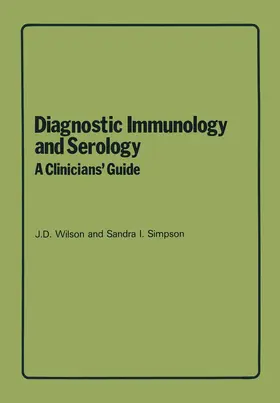 Wilson / Simpson | Diagnostic Immunology and Serology: A Clinicians' Guide | Buch | 978-94-015-1128-5 | www.sack.de