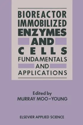 Moo-Young |  Bioreactor Immobilized Enzymes and Cells | Buch |  Sack Fachmedien