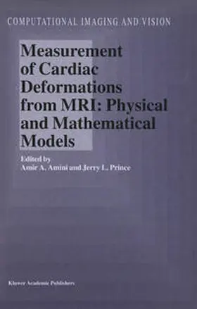 Amini / Prince | Measurement of Cardiac Deformations from MRI: Physical and Mathematical Models | E-Book | sack.de