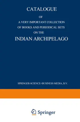 Nijhoff |  Catalogue of a very important collection of books and periodical sets on the Indian Archipelago | Buch |  Sack Fachmedien