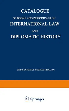 Nijhoff |  Catalogue of Books and Periodicals on International Law and Diplomatic History | Buch |  Sack Fachmedien