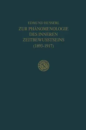 Husserl / Boehm |  Zur Phänomenologie des Inneren Zeitbewusstseins (1893-1917) | Buch |  Sack Fachmedien