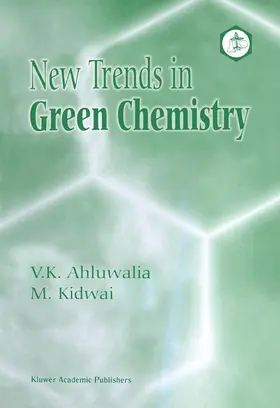 Kidwai / Ahluwalia |  New Trends in Green Chemistry | Buch |  Sack Fachmedien