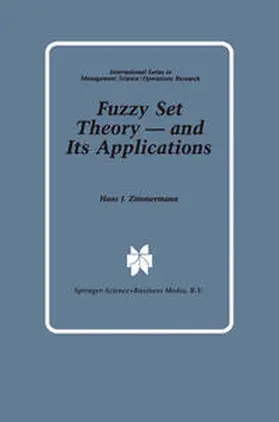 Zimmermann |  Fuzzy Set Theory — and Its Applications | eBook | Sack Fachmedien