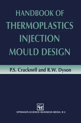 Dyson / Cracknell |  Handbook of Thermoplastics Injection Mould Design | Buch |  Sack Fachmedien