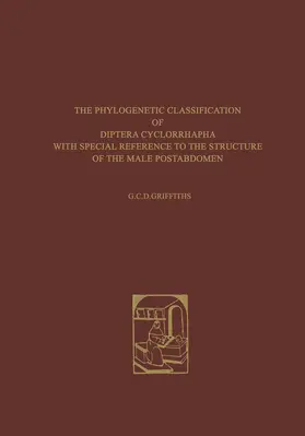 Griffiths |  The Phylogenetic Classification of Diptera Cyclorrhapha | Buch |  Sack Fachmedien