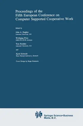 Hughes / Schmidt / Prinz |  Proceedings of the Fifth European Conference on Computer Supported Cooperative Work | Buch |  Sack Fachmedien