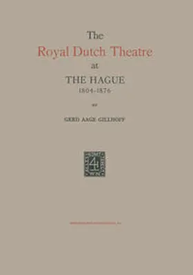 Gillhoff | The Royal Dutch Theatre at the Hague 1804–1876 | E-Book | www.sack.de