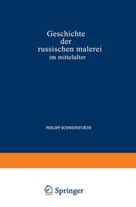 Schweinfurth | Geschichte der Russischen Malerei im Mittelalter | E-Book | www.sack.de