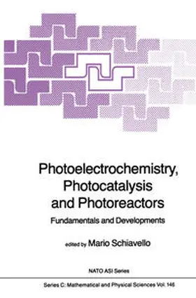 Schiavello | Photoelectrochemistry, Photocatalysis and Photoreactors Fundamentals and Developments | E-Book | www.sack.de