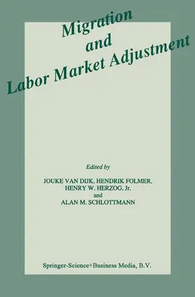 van Dijk / Folmer / Herzog Jr. |  Migration and Labor Market Adjustment | Buch |  Sack Fachmedien