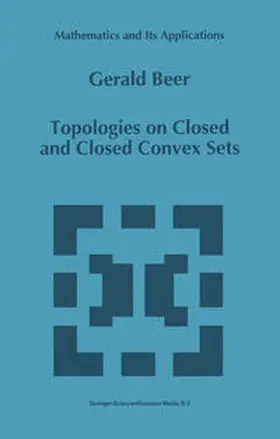 Beer | Topologies on Closed and Closed Convex Sets | E-Book | sack.de