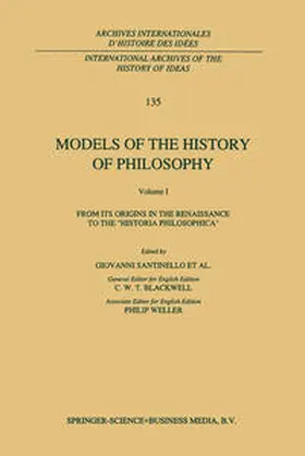 Santinello |  Models of the History of Philosophy: From its Origins in the Renaissance to the ‘Historia Philosophica’ | eBook | Sack Fachmedien