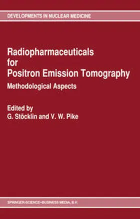 Stöcklin / Pike |  Radiopharmaceuticals for Positron Emission Tomography - Methodological Aspects | eBook | Sack Fachmedien