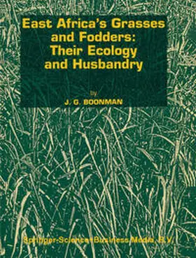 Boonman |  East Africa’s grasses and fodders: Their ecology and husbandry | eBook | Sack Fachmedien
