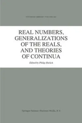 Ehrlich | Real Numbers, Generalizations of the Reals, and Theories of Continua | E-Book | www.sack.de