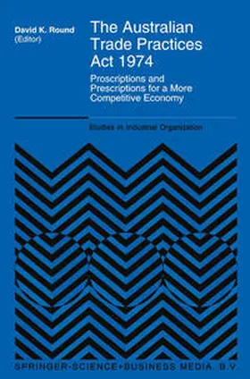Round |  The Australian Trade Practices Act 1974 | eBook | Sack Fachmedien
