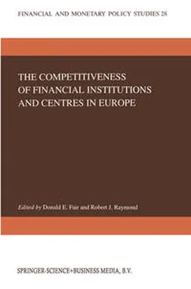 Fair / Raymond |  The Competitiveness of Financial Institutions and Centres in Europe | eBook | Sack Fachmedien