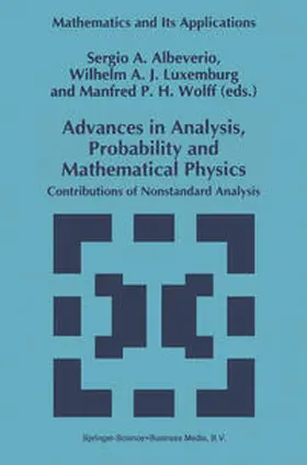 Albeverio / Luxemburg / Wolff | Advances in Analysis, Probability and Mathematical Physics | E-Book | www.sack.de