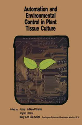 Aitken-Christie / Kozai / Smith |  Automation and environmental control in plant tissue culture | eBook | Sack Fachmedien