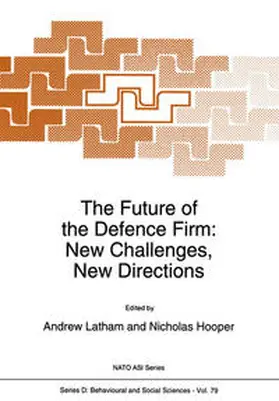 Latham / Hooper |  The Future of the Defence Firm: New Challenges, New Directions | eBook | Sack Fachmedien