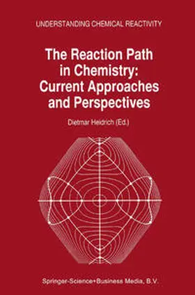 Heidrich |  The Reaction Path in Chemistry: Current Approaches and Perspectives | eBook | Sack Fachmedien