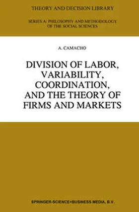 Camacho |  Division of Labor, Variability, Coordination, and the Theory of Firms and Markets | eBook | Sack Fachmedien