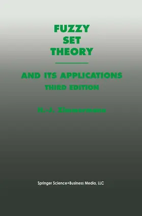 Zimmermann |  Fuzzy Set Theory-and Its Applications | Buch |  Sack Fachmedien