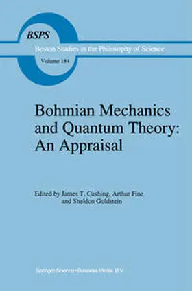 Cushing / Fine / Goldstein | Bohmian Mechanics and Quantum Theory: An Appraisal | E-Book | www.sack.de