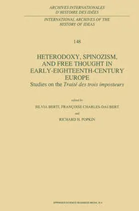 Berti / Charles-Daubert / Popkin |  Heterodoxy, Spinozism, and Free Thought in Early-Eighteenth-Century Europe | eBook | Sack Fachmedien