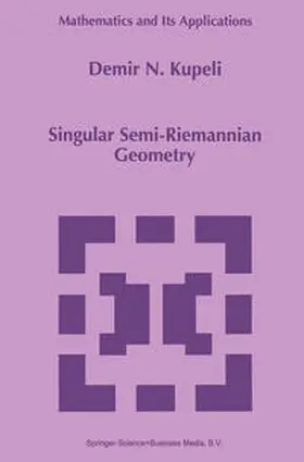 Kupeli | Singular Semi-Riemannian Geometry | E-Book | sack.de