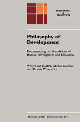 van Haaften / Korthals / Wren |  Philosophy of Development | eBook | Sack Fachmedien