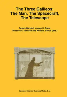 Barbieri / Rahe / Johnson | The Three Galileos: The Man, The Spacecraft, The Telescope | E-Book | sack.de