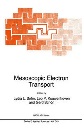 Sohn / Kouwenhoven / Schön |  Mesoscopic Electron Transport | eBook | Sack Fachmedien