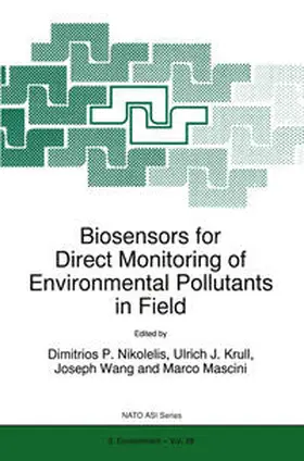 Nikolelis / Krull / Wang |  Biosensors for Direct Monitoring of Environmental Pollutants in Field | eBook | Sack Fachmedien