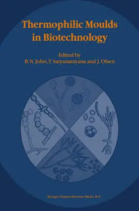 Johri / Satyanarayana / Olsen | Thermophilic Moulds in Biotechnology | E-Book | www.sack.de
