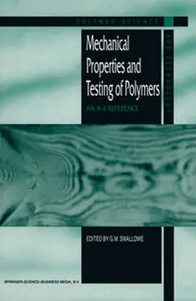 Swallowe |  Mechanical Properties and Testing of Polymers | eBook | Sack Fachmedien