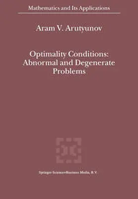 Arutyunov | Optimality Conditions: Abnormal and Degenerate Problems | E-Book | sack.de