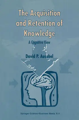 Ausubel | The Acquisition and Retention of Knowledge: A Cognitive View | E-Book | sack.de