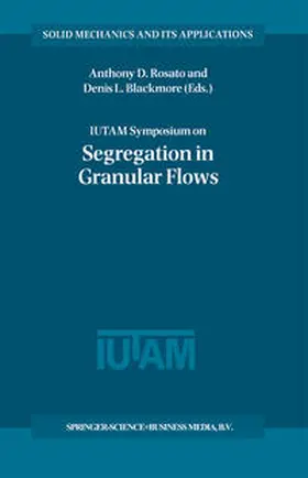 Rosato / Blackmore | IUTAM Symposium on Segregation in Granular Flows | E-Book | sack.de